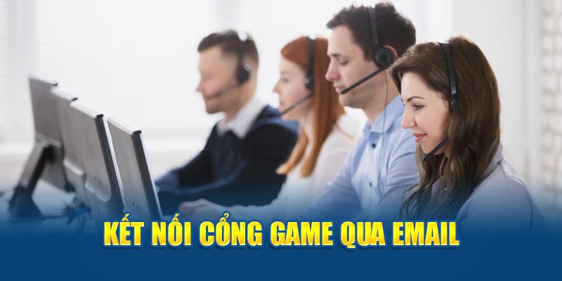 Kết nối cổng game qua email