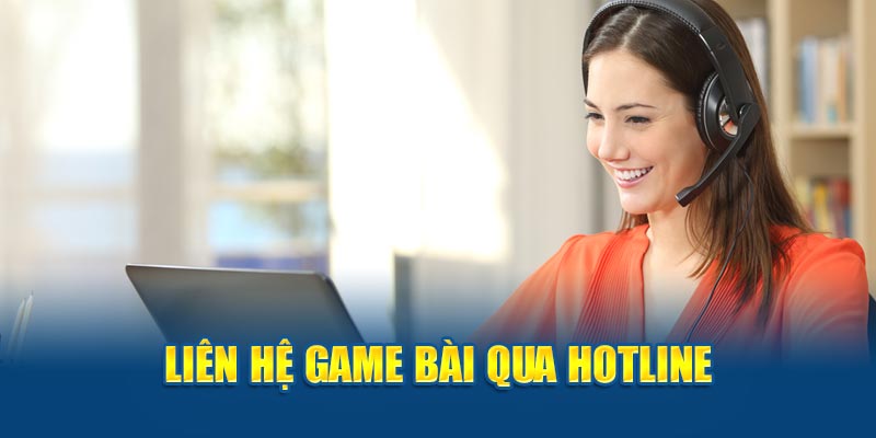 Các phương thức liên hệ Game Bài phổ biến