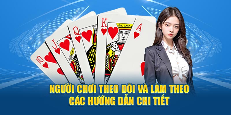 Theo dõi và làm theo các hướng dẫn đăng ký Game Bài  chi tiết