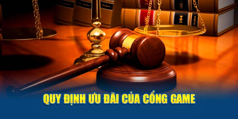 Điều khoản điều kiện về ưu đãi của cổng game