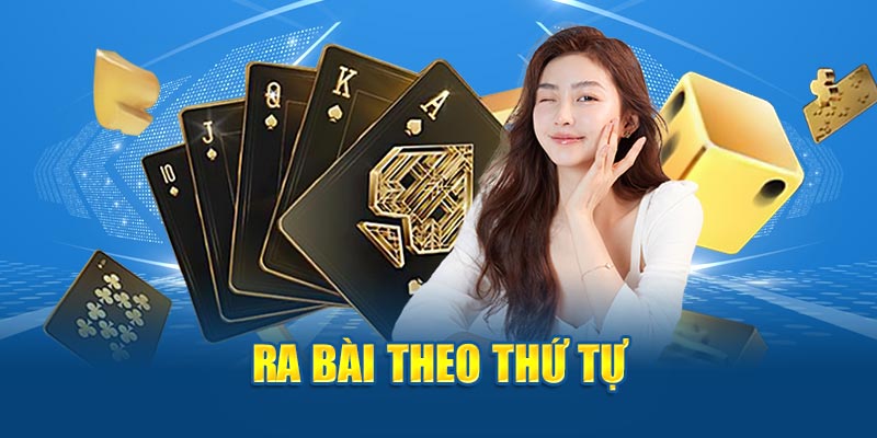 Ra bài Sâm Lốc theo thứ tự