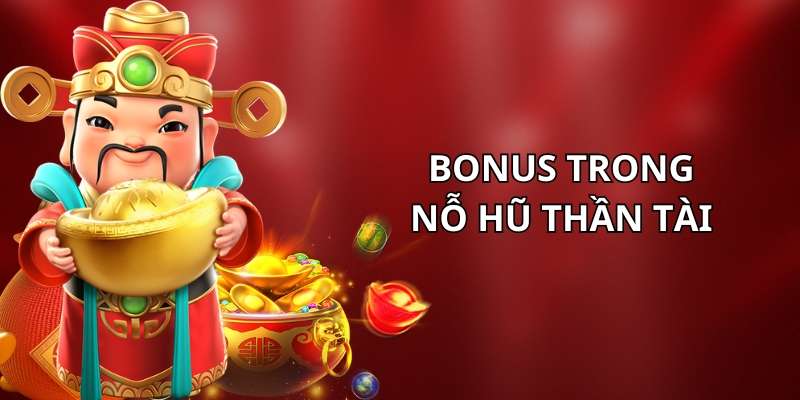 Biểu tượng Bonus trong nổ hũ Thần Tài