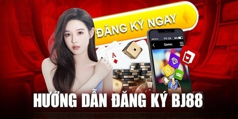 Hướng dẫn tạo tài khoản BJ88 và nhận 58k miễn phí cho người chơi mới